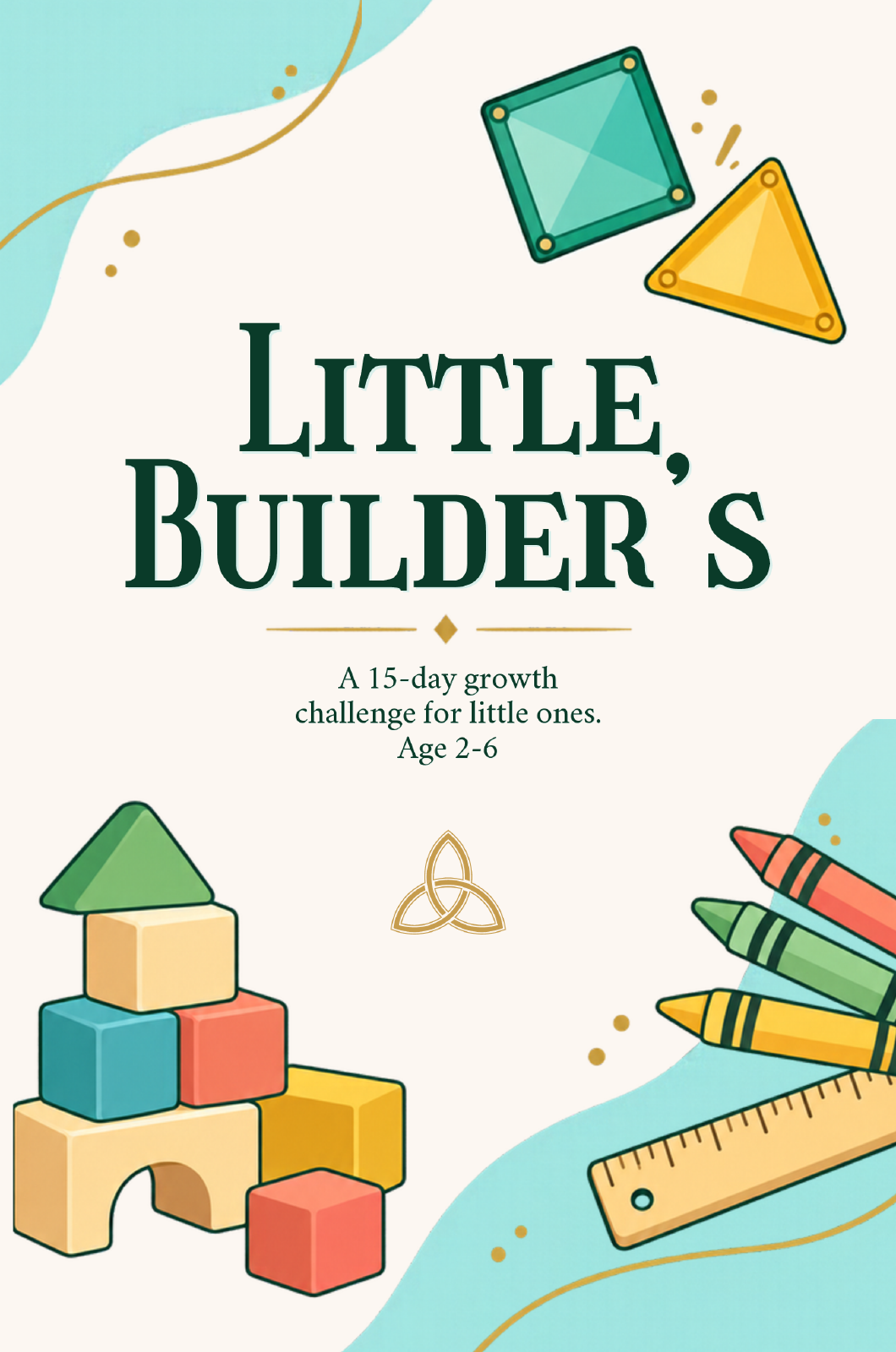Little Builder’s challenge book cover with colorful blocks, crayons and cream/turquoise design